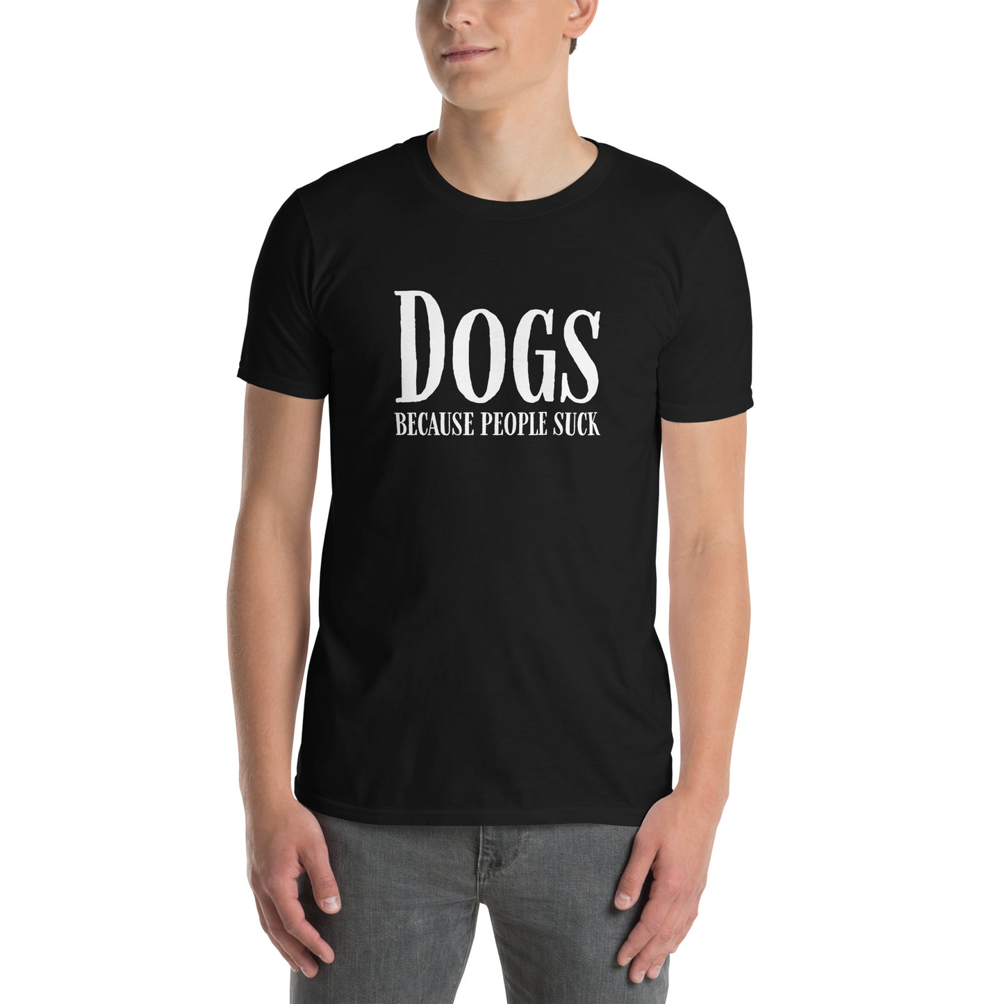 Black T-shirt with 'Dogs Because People Suck' text in white, perfect for dog lovers who enjoy humorous clothing.